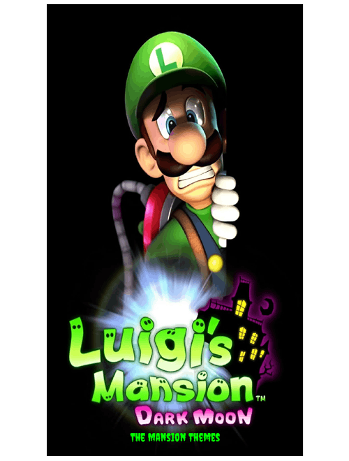 Luigi's Mansion: Dark Moon - Mansion Themes – Chad York, Darren Radtke