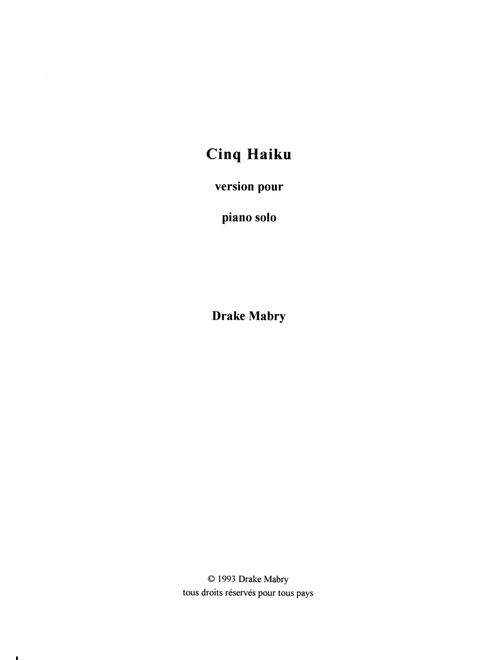 Five Haiku for piano (a Zen experience) - Drake Mabry (Piano Solo)