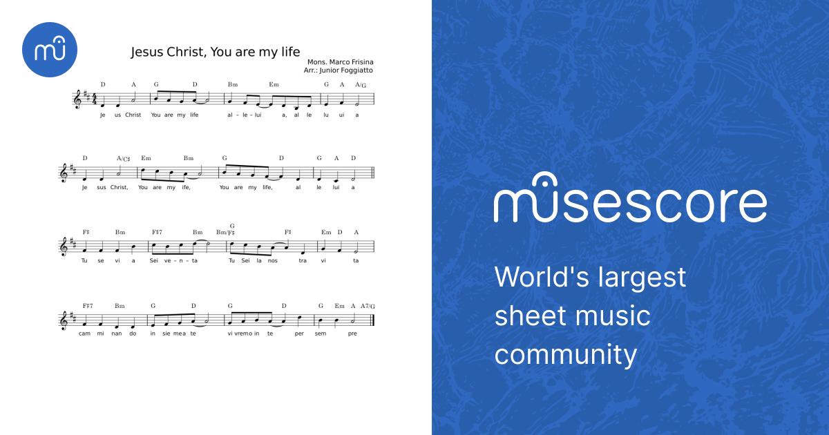 Jesus christ you are my life - Marco Frisina Sheet Music