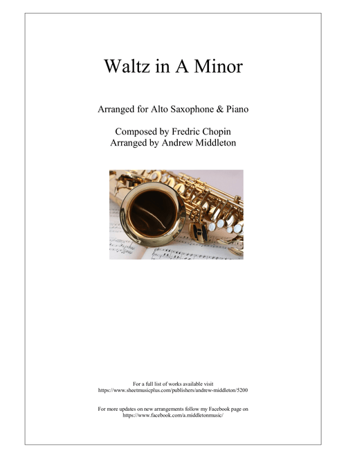 Waltz in A Minor arranged for Alto Saxophone and Piano (Arr. Andrew Middleton) - Fredric Chopin (Alto Sax and Piano)