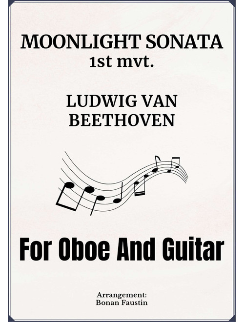 MOONLIGHT SONATA 1ST MVT. [BEETHOVEN] FOR OBOE AND GUITAR (Arr. BONAN FAUSTIN) - Ludwig Van Beethoven (Instrumental Duet)