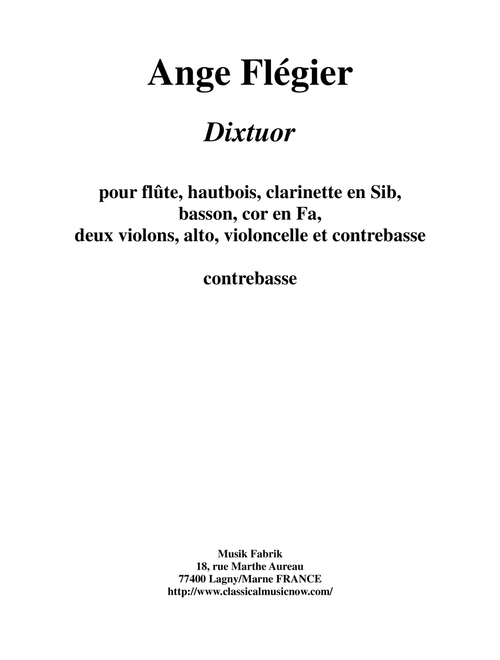 Ange Flégier: Dixtuor for flute, oboe, clarinet, bassoon, horn, two violins, viola, violoncello and (Chamber Orchestra)