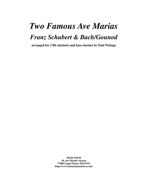 Two Famous Ave Marias (Bach-Gounod and Schubert) arranged for 3 Bb clarinets and bass clarinet (Arr. Paul Wehage) - Franz Schubert, Charles Gounod, J. S. Bach (Woodwind Ensemble)