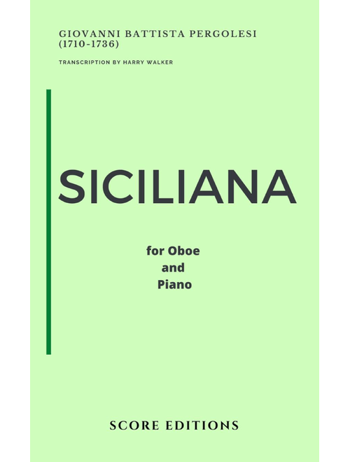 Siciliana - Pergolesi ( for Oboe and Piano) (Arr. Harry Walker) - Giovanni Battista Pergolesi (Oboe and Piano)