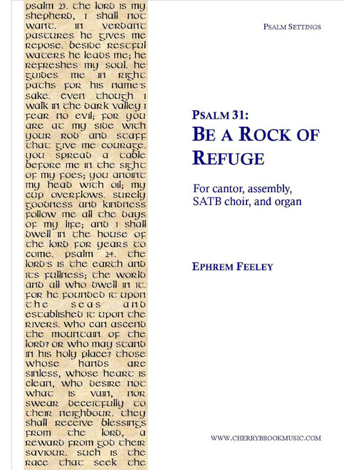 Psalm 31: Be a Rock of Refuge - Ephrem Feeley (Choral, SATB)