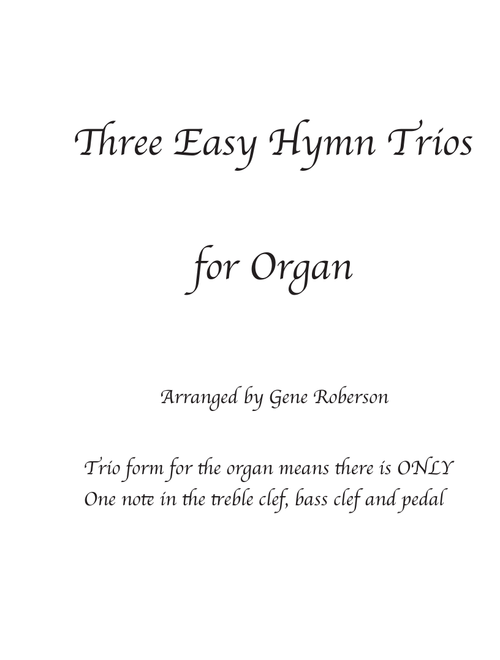Three Easy Hymns in Trio for Organ (Arr. Gene Roberson) (Organ)