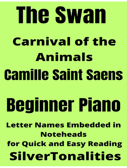 The Swan Carnival of the Animals Beginner Piano Sheet Music 2nd Edition (Arr. SilverTonalities) - Camille Saint Saens (Easy Piano)