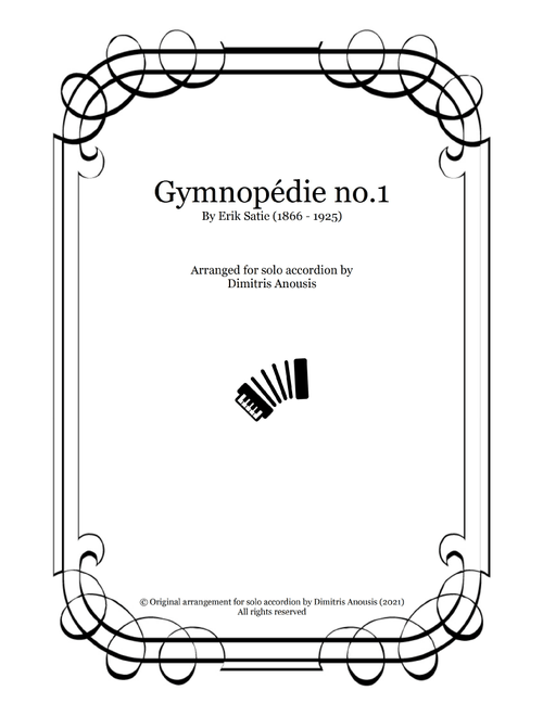 Erik Satie - Gymnopédie no.1 arrangement for solo accordion (Arr. Dimitris Anousis) (Accordion)