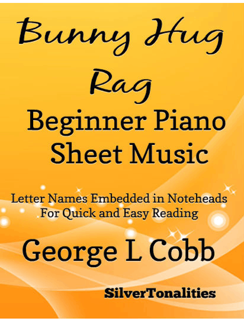 Bunny Hug Rag Beginner Piano Sheet Music (Arr. SilverTonalities) - George Cobb (Easy Piano)