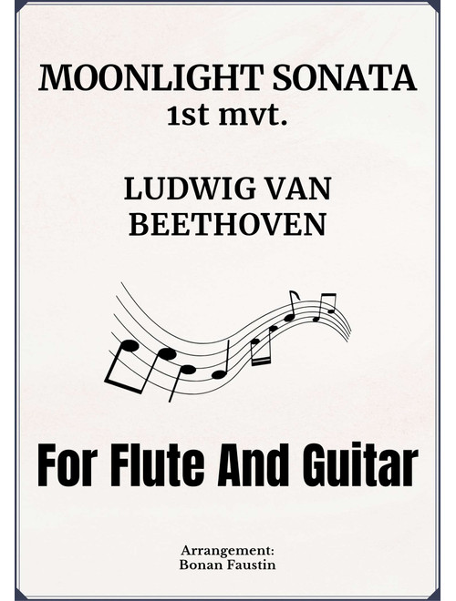 MOONLIGHT SONATA, 1ST MVT. [BEETHOVEN] FOR FLUTE AND GUITAR (Arr. BONAN FAUSTIN) - Ludwig Van Beethoven (Instrumental Duet)