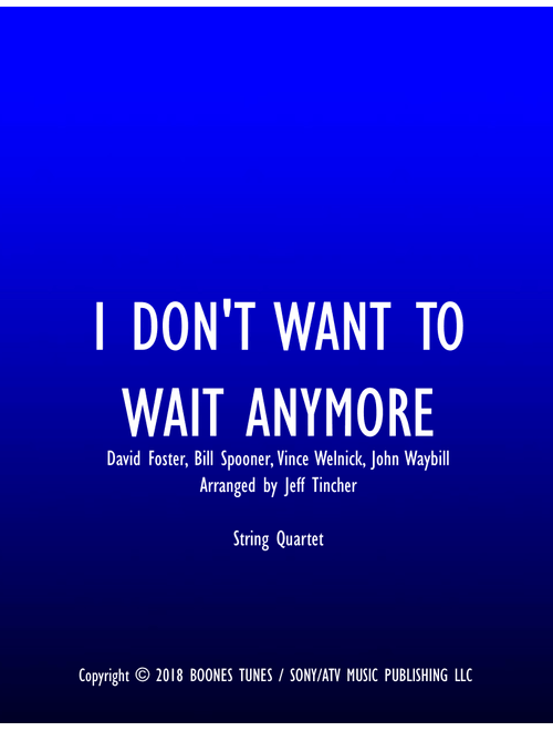 I Don't Want To Wait Anymore (Arr. Jeff Tincher) - The Tubes (String Quartet)