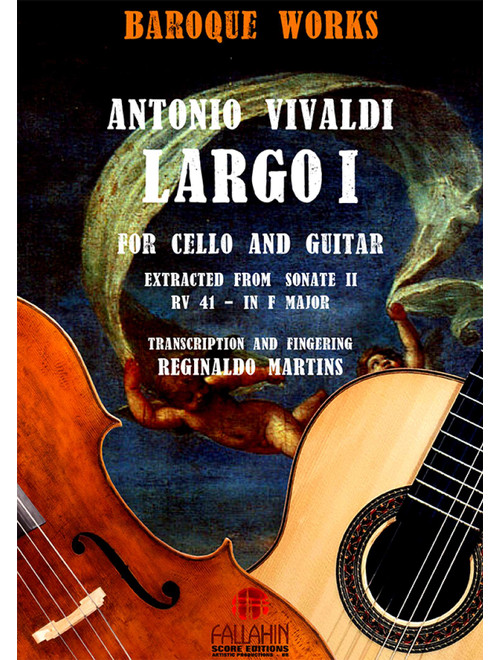 LARGO I - SONATE II (IN F MAJOR - RV 41) - ANTONIO VIVALDI - FOR CELLO AND GUITAR (Arr. REGINALDO MARTINS) - FALLAHIN SCORE EDITIONS (Instrumental Duet)