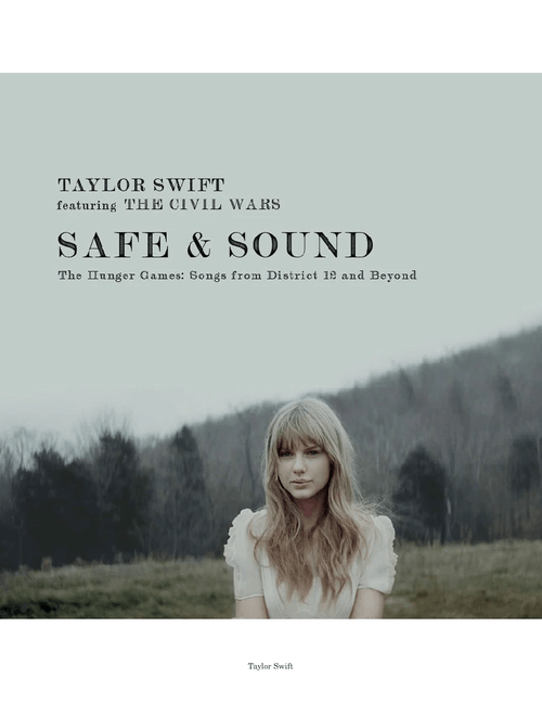 Safe & Sound (feat. The Civil Wars) (from The Hunger Games) – Taylor Swift