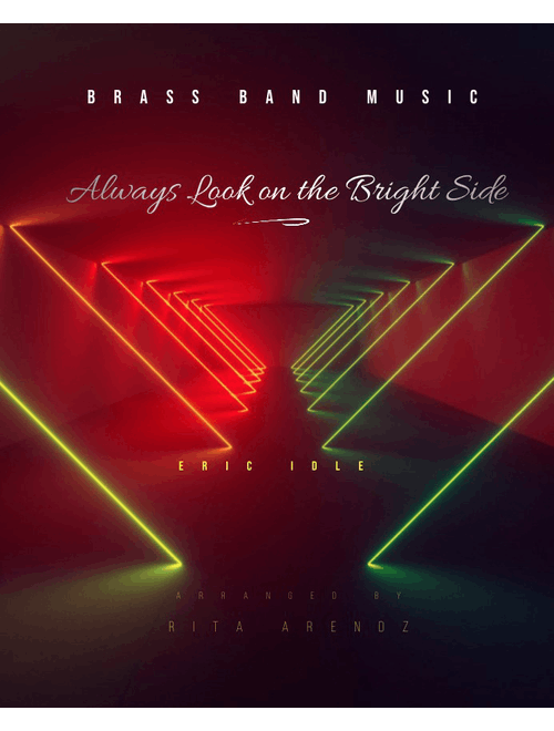 Always Look On The Bright Side Of Life (Arr. Rita Arendz) - Monty Python (Brass Band)