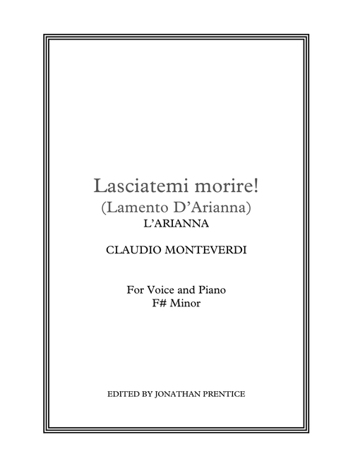 Lasciatemi morire (Lamento d'Arianna) - L'Arianna (F# Minor) (Arr. Jonathan Prentice) - Claudio Monteverdi (Vocal Solo)