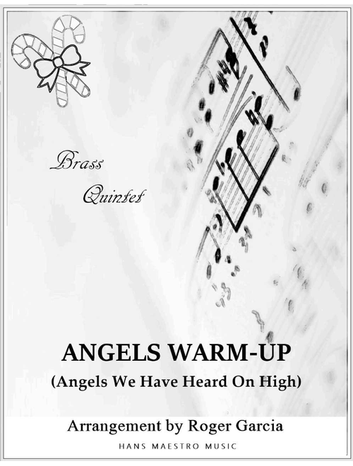 Angels Warm Up (Angels We Have Heard On High) (Arr. Roger Garcia) - Traditional (Brass Ensemble)