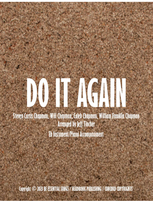 Do It Again (Arr. Jeff Tincher) - Steven Curtis Chapman (Alto Sax and Piano)