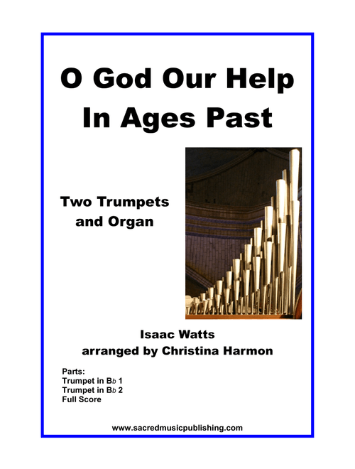 O God Our Help In Ages Past for Two Trumpets and Organ (Arr. Christina Harmon) - Isaac Watts (Instrumental Duet)