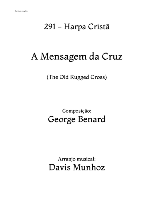The old Rugged Cross (Rude Cruz/ A mensagem da cruz) (Arr. Davis Munhoz) - George Bernnard, (Piano-Vocal-Guitar)