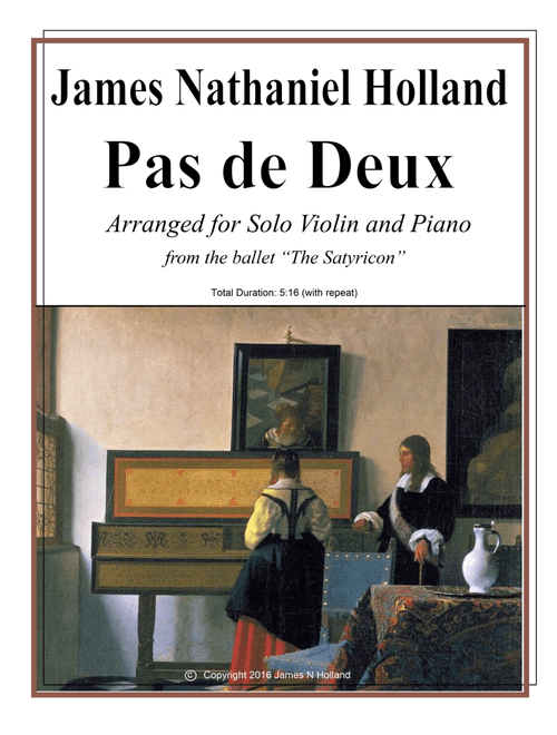 Pas de Deux from The Satyricon Ballet Arranged for Violin and Piano - James Nathaniel Holland (Violin Solo)