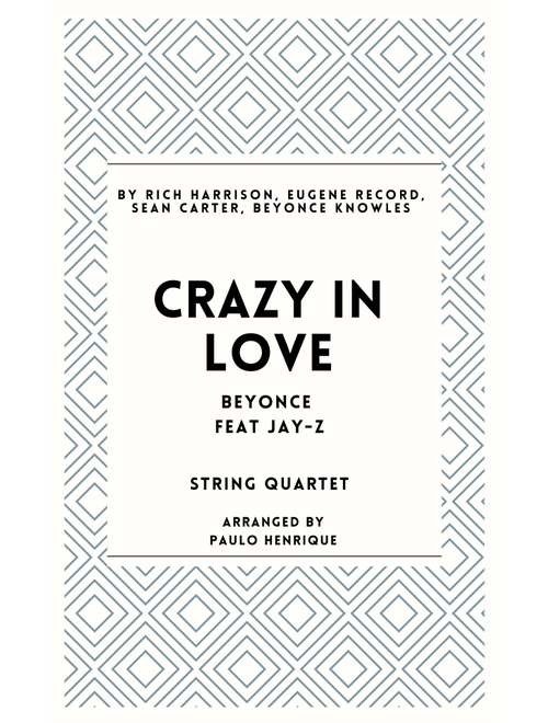Crazy In Love (Arr. Paulo Henrique) - Beyonce Featuring Jay-Z (String Quartet)