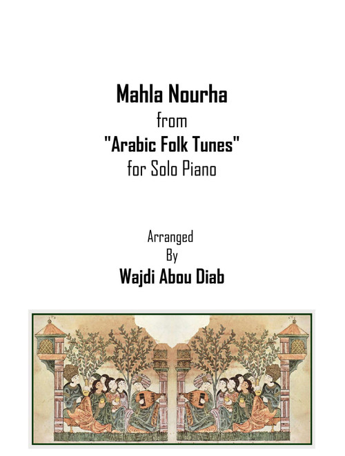 Mahla Nourha - طلعت يا محلا نورها  (piano solo) (Arr. Wajdi Abou Diab) (Piano Solo)