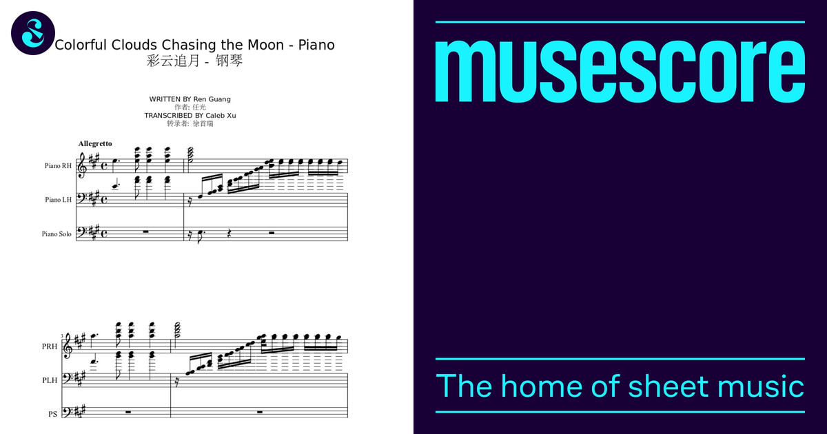 Colorful Clouds Chasing the Moon - Piano Sheet Music for