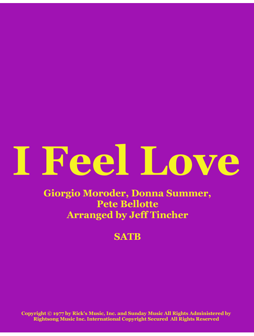I Feel Love (Arr. Jeff Tincher) - Donna Summer (Choral, SATB)