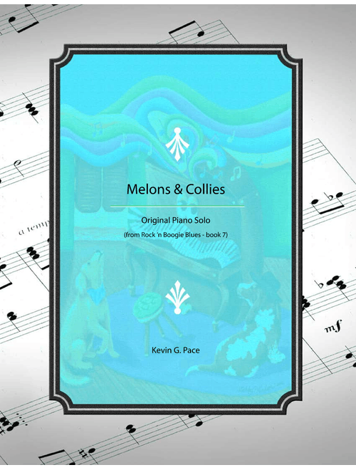 Melons & Collies - piano solo - Kevin G. Pace (ASCAP) (Piano Solo)