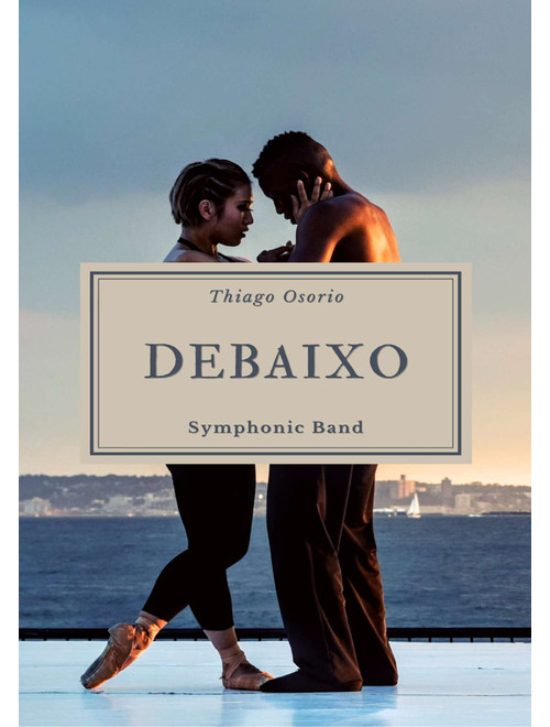 Debaixo - Latin Music for Concert Band - Thiago Osorio (Concert Band)