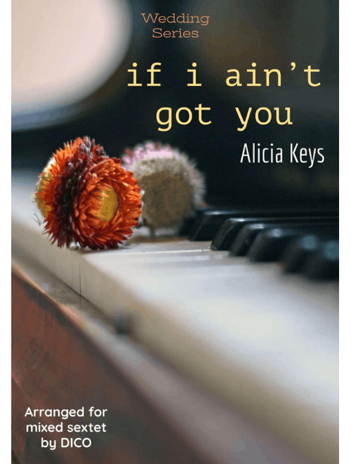 If I Ain't Got You (Arr. Dico) - Alicia Keys (Small Ensemble)