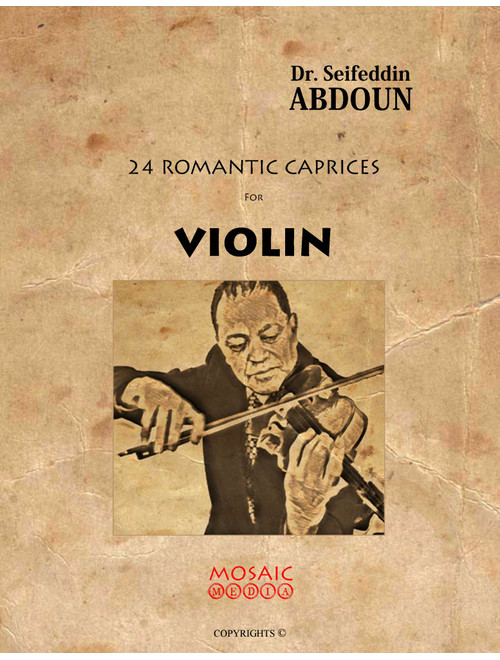 VIOLIN: 24 Romantic Caprices for Violin - Dr. Seifeddin Abdoun (Violin Solo)