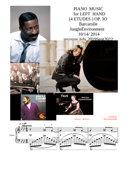 4 Pieces4 mostlyLEFT HANDonly PIANO SOLO op. 30 (1. Barcarolle ,2.REACHING 3.4. for Errol Garner ),