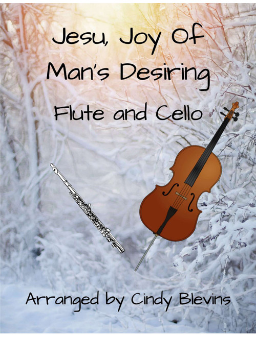 Jesu, Joy Of Man's Desiring, for Flute and Cello (Arr. Cindy Blevins) - JS Bach (Instrumental Duet)