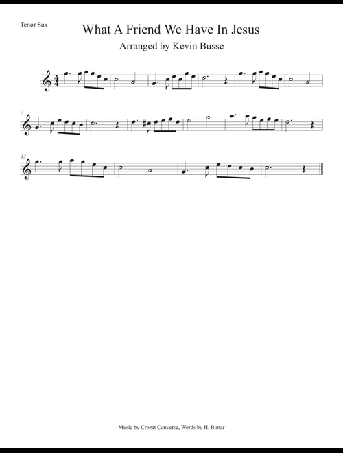 What A Friend We Have In Jesus (Easy key of C) Tenor Sax (Arr. Kevin Busse) (Tenor Sax Solo)