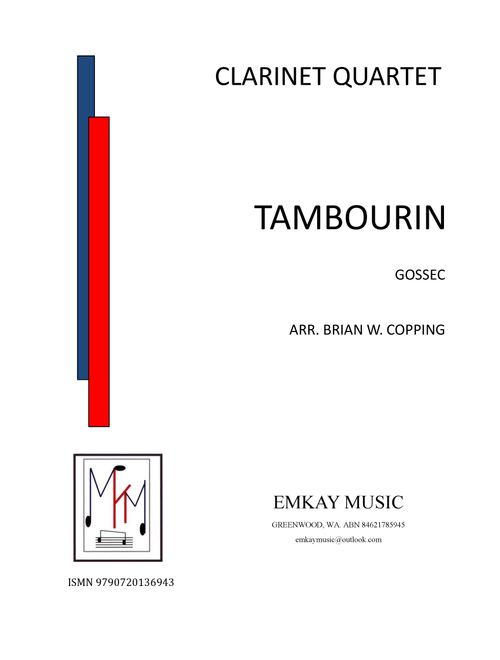 TAMBOURIN – CLARINET QUARTET (Arr. BRIAN W. COPPING) - Gossec (Woodwind Ensemble)