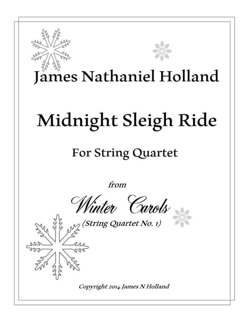 Midnight Sleigh Ride, from Winter Carols for String Quartet - James Nathaniel Holland (String Quartet)
