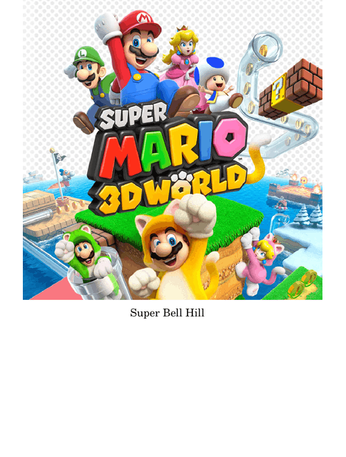 Super Bell Hill - Super Mario 3D World