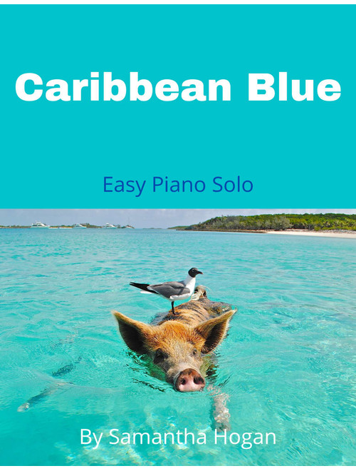 Caribbean Blue - Samantha Hogan (Easy Piano)