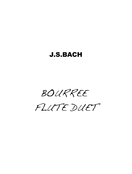 Bourree Bach Flute Duet (Arr. Ellen Macpherson) - J.S.BACH (Flute Duet)