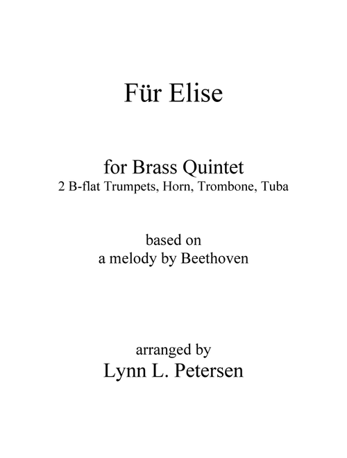 Für Elise for brass quintet (Arr. Lynn L. Petersen) - Ludvig van Beethoven, Lynn L Petersen (Brass Ensemble)