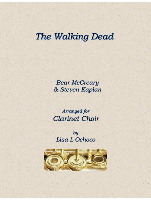 The Walking Dead - Main Title (Arr. Lisa L Ochoco) - Bear McCreary, Steven Kaplan (Woodwind Ensemble)
