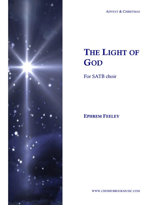 The Light of God - Ephrem Feeley (Choral, SATB)