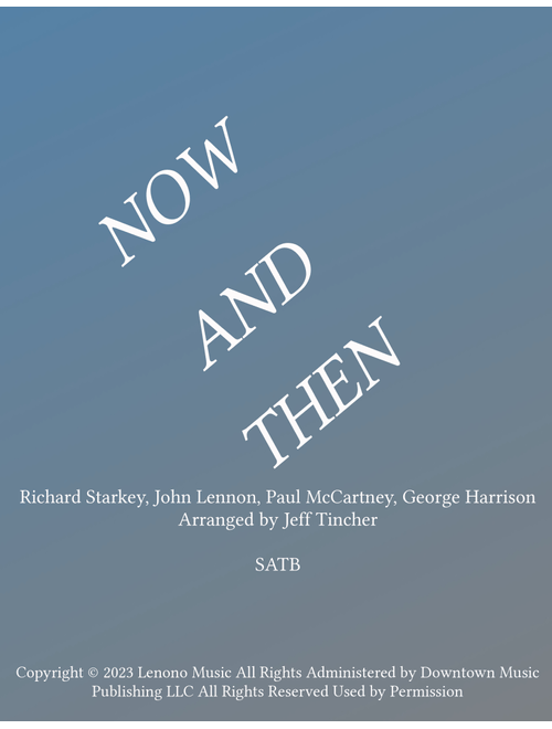 Now And Then (Arr. Jeff Tincher) - The Beatles (Choral, SATB)