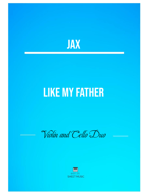Like My Father (Arr. ANDRE LAITANO) - Jax (Instrumental Duet)