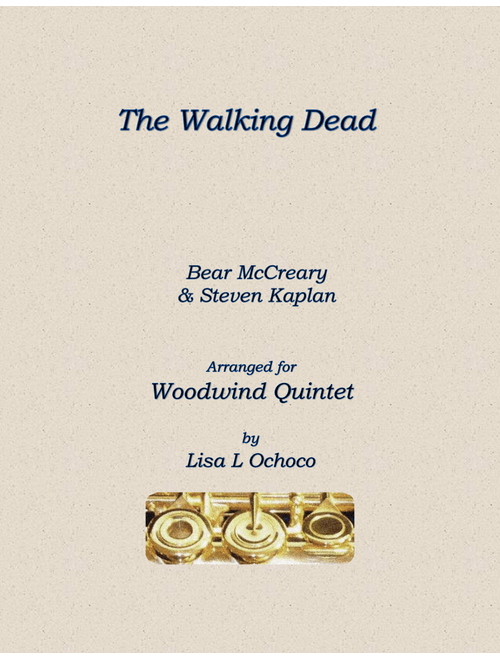 The Walking Dead - Main Title (Arr. Lisa L Ochoco) - Bear McCreary, Steven Kaplan (Woodwind Ensemble)