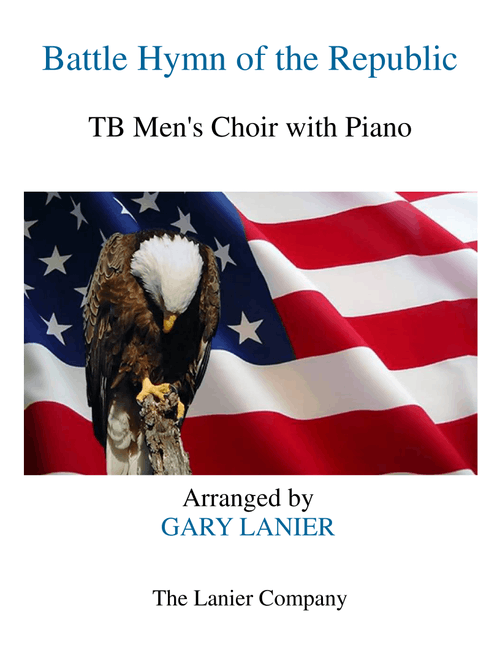 BATTLE HYMN OF THE REPUBLIC (for TB Men's Choir with piano) (Arr. Gary Lanier) - American Folk Melody (Choral, TTBB)