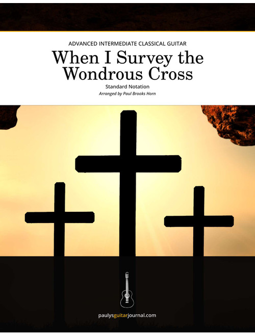 When I Survey the Wondrous Cross (Arr. Paul Brooks Horn) - Isaac Watts (Solo Guitar)