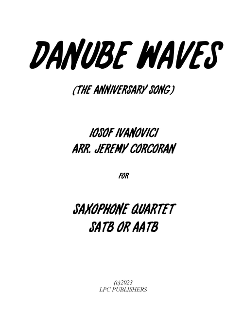 Danube Waves Waltz for Saxophone Quartet (Arr. Jeremy Corcoran) - Iosof Ivanovici (Woodwind Ensemble)