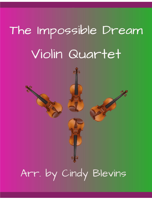 The Impossible Dream (Arr. Cindy Blevins) - Mitch Leigh (String Quartet)